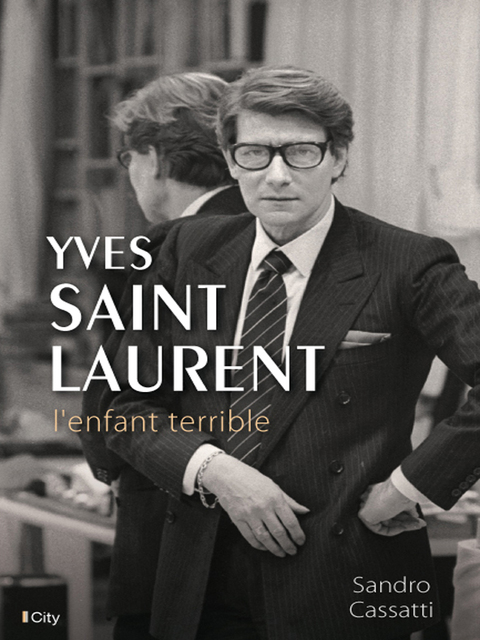 Cover image for book Yves Saint-Laurent, l'enfant terrible