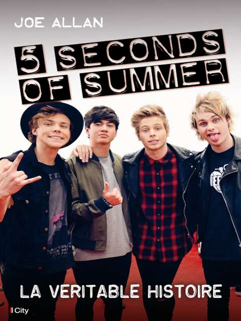Cover image for book 5 Seconds of Summer, la véritable histoire