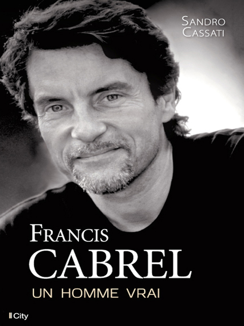 Cover image for book Francis Cabrel, un homme vrai