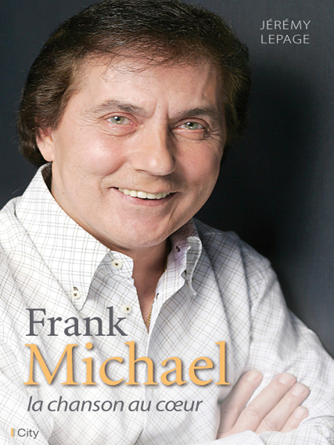 Cover image for book Franck Michael, la chanson au coeur