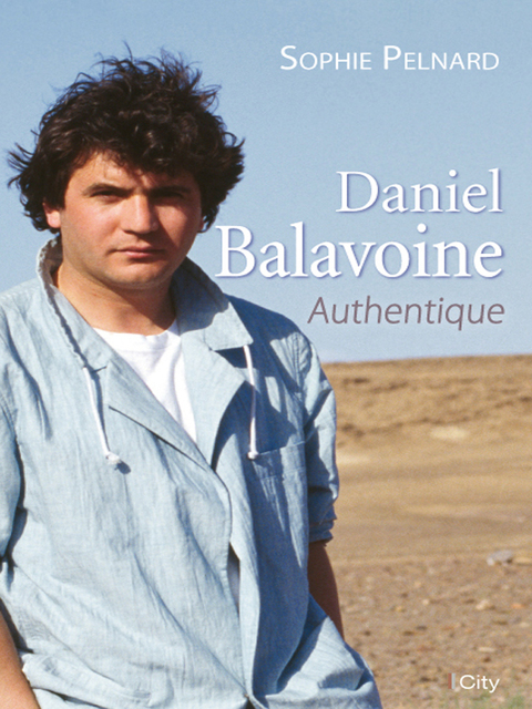 Cover image for book Daniel Balavoine, authentique