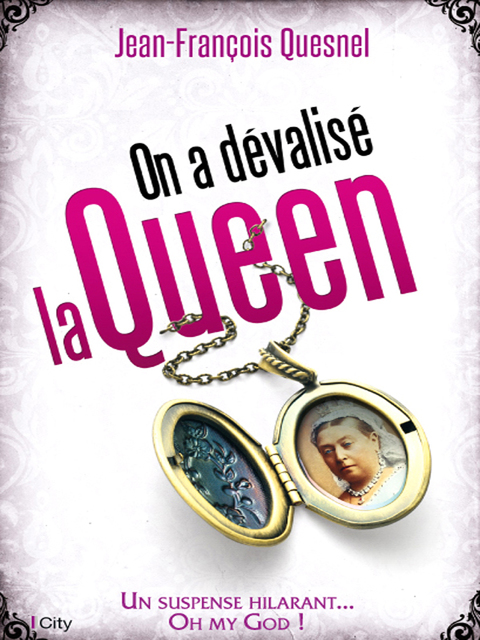 Cover image for book On a dévalisé la Queen !