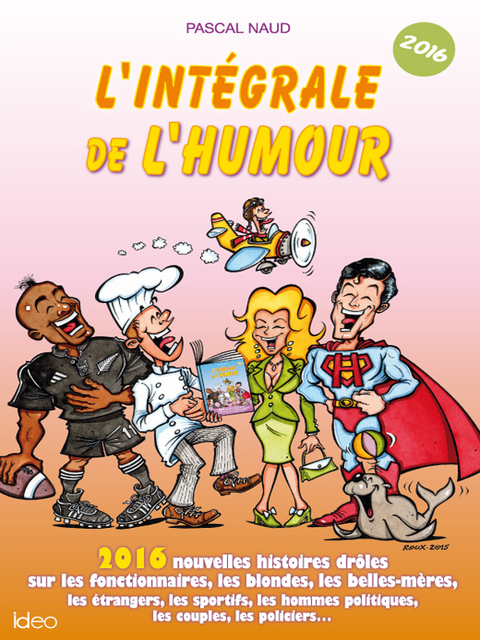 Cover image for book L'intégrale de l'humour 2016