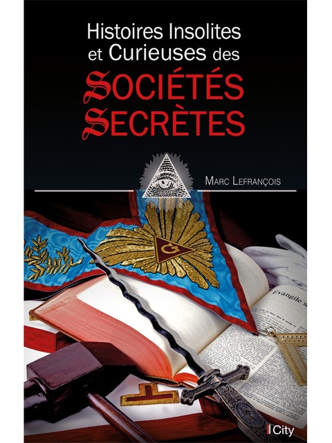 Cover image for book Histoires insolites et curieuses des sociétés secrètes
