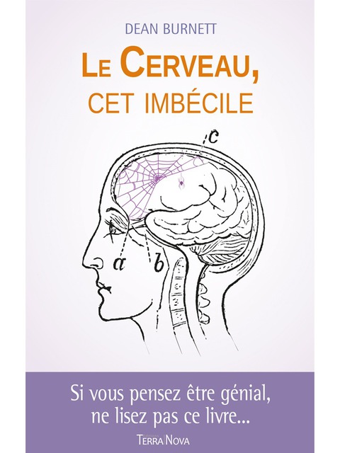 Cover image for book Le cerveau, cet imbécile