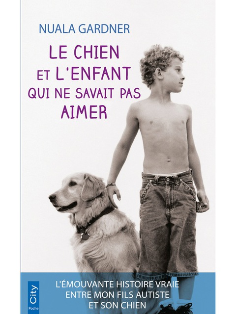 Cover image for book Le chien et l'enfant qui ne savait pas aimer