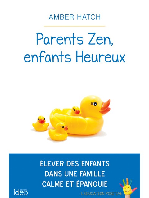 Cover image for book Parents zen, enfants heureux