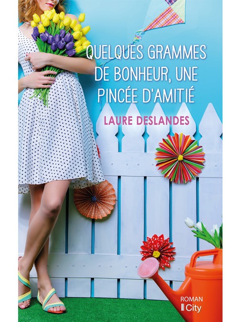 Cover image for book Quelques grammes de bonheur, une pincée d'amitié