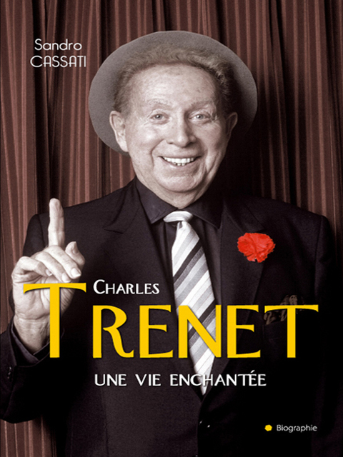 Cover image for book Charles Trenet une vie enchantée