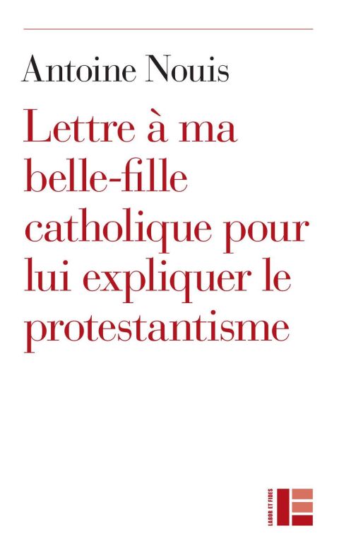 Cover image for book Lettre à ma belle-fille catholique pour lui expliquer le protestantisme