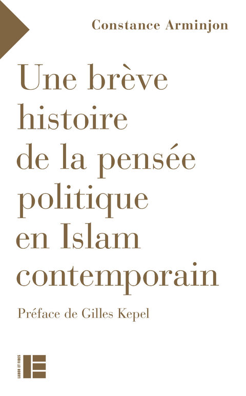 Cover image for book Une brève histoire de la pensée politique dans l'Islam contemporain
