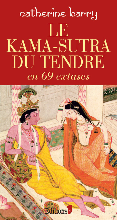 Cover image for book Le Kama-Sutra du tendre en 69 extases