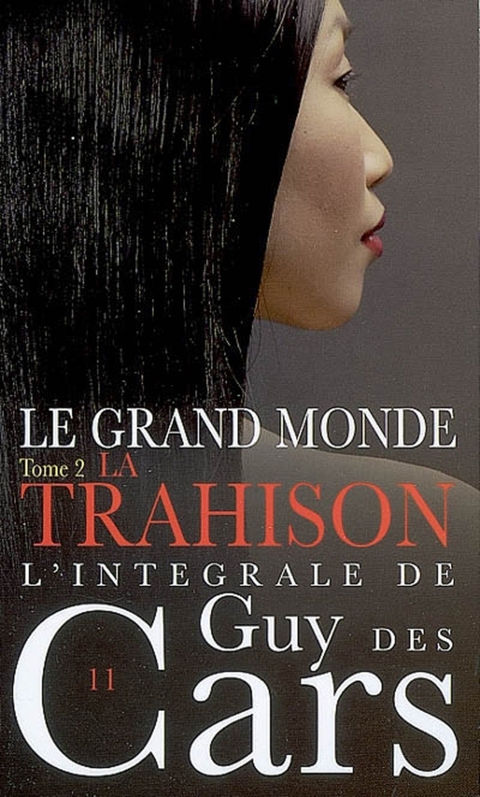 Cover image for book Guy des Cars 11 Le Grand Monde Tome 2 / La Trahison
