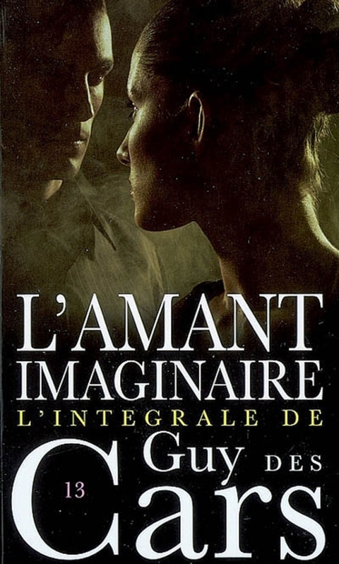 Cover image for book Guy des Cars 13 L'Amant imaginaire