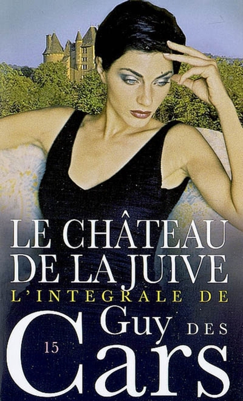 Cover image for book Guy des Cars 15 Le Château de la juive