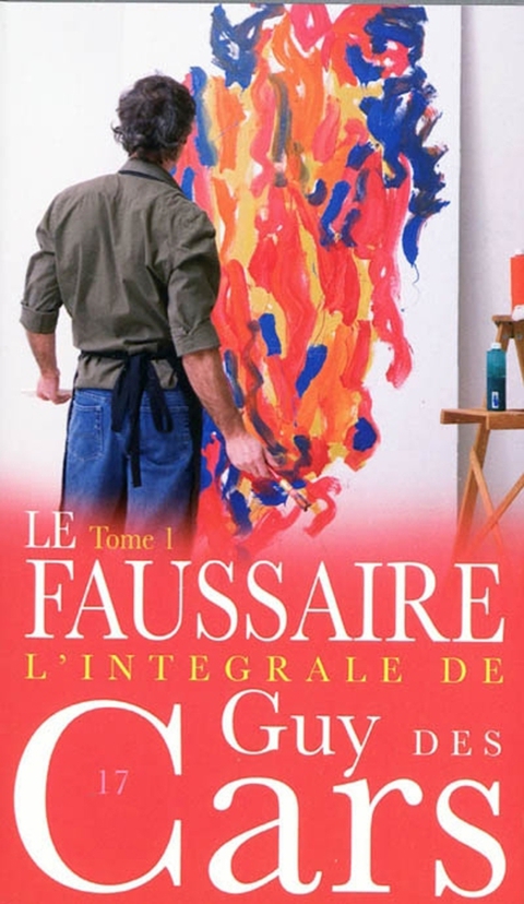 Cover image for book Guy des Cars 17a Le Faussaire Tome 1