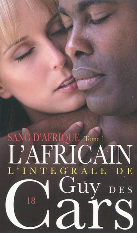 Cover image for book Guy des Cars 18 Sang d'Afrique Tome 1 / L'Africain
