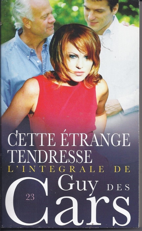 Cover image for book Guy des Cars 23 Cette étrange tendresse