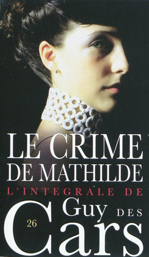 Cover image for book Guy des Cars 26 Le Crime de Mathilde