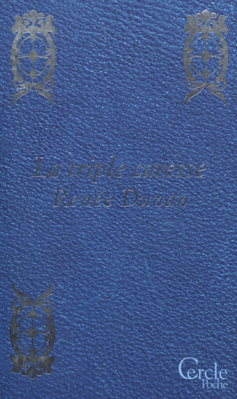 Cover image for book Cercle Poche n°156 La Triple Caresse