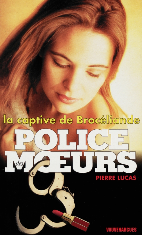 Cover image for book Police des moeurs n°132 La Captive de Brocéliande