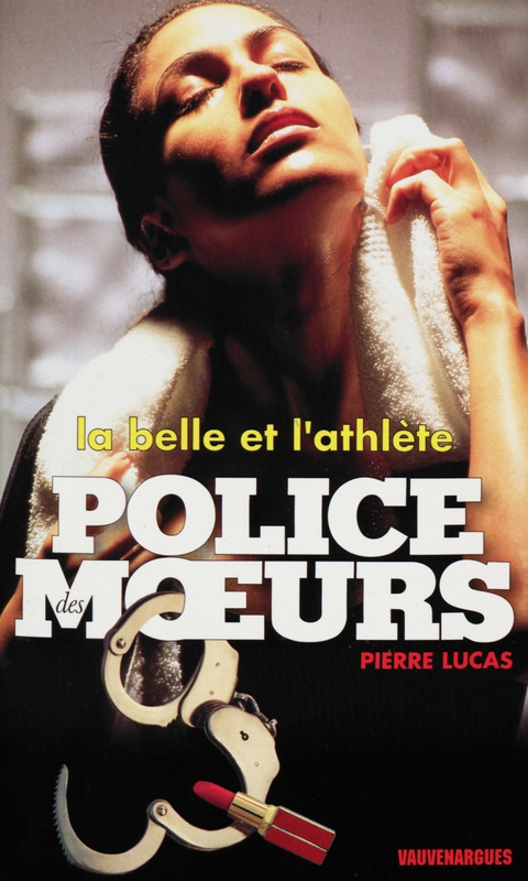 Cover image for book Police des moeurs n°134 La Belle et l'athlète