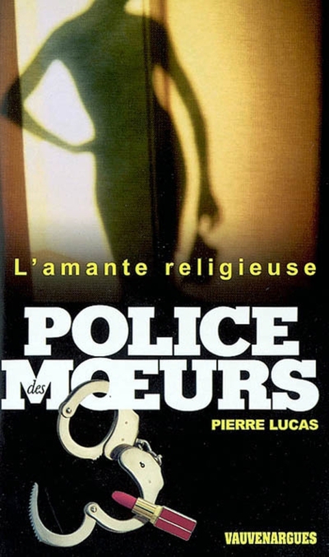 Cover image for book Police des moeurs n°153 L'Amante religieuse