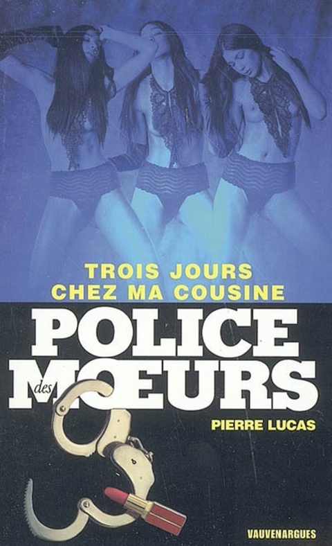 Cover image for book Police des moeurs n°173 Trois jours chez ma cousine
