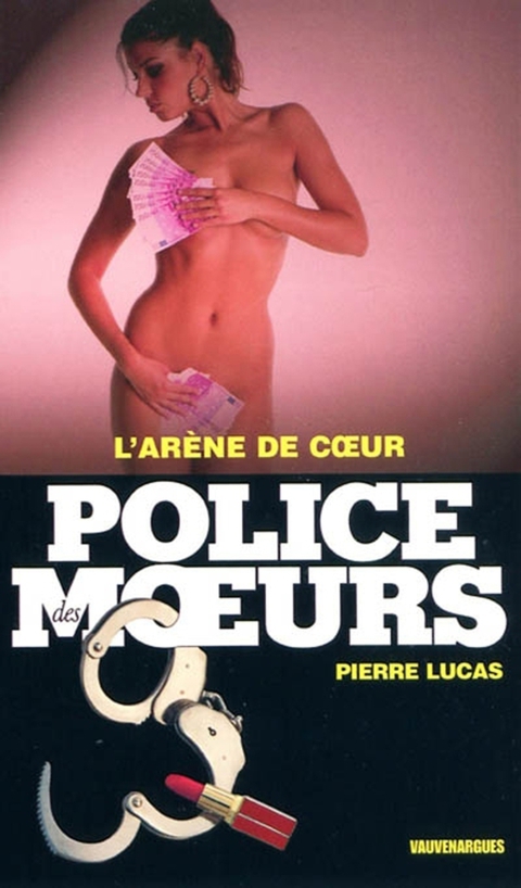 Cover image for book Police des moeurs n°197 L'Arène de coeur