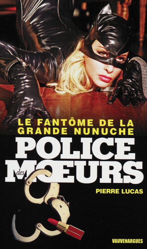 Cover image for book Police des moeurs n°227 Le Fantôme de la grande nunuche