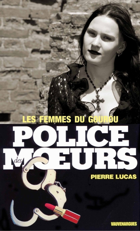 Cover image for book Police des moeurs n°9 Les Femmes du gourou