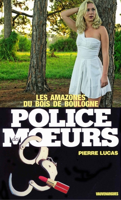 Cover image for book Police des moeurs n°17 Les Amazones du Bois de Boulogne
