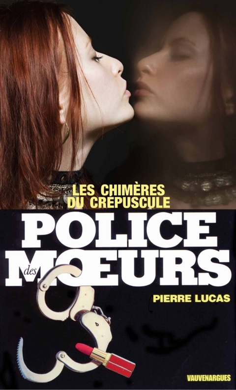 Cover image for book Police des moeurs n°74 Les Chimères du crépuscule