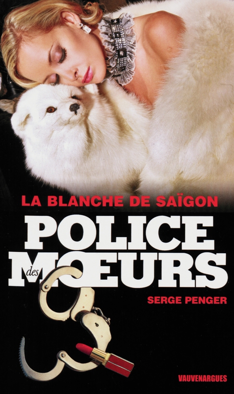 Cover image for book Police des moeurs n°226 La Blanche de Saigon