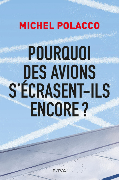 Cover image for book Pourquoi des avions s'écrasent-ils encore ?