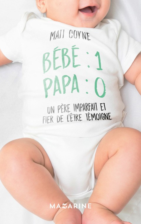 Cover image for book Bébé : 1 / Papa : 0