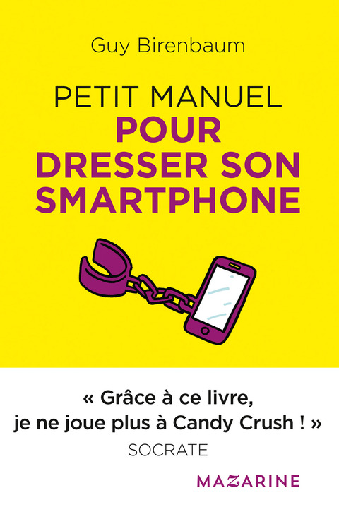 Cover image for book Petit manuel pour dresser son smartphone