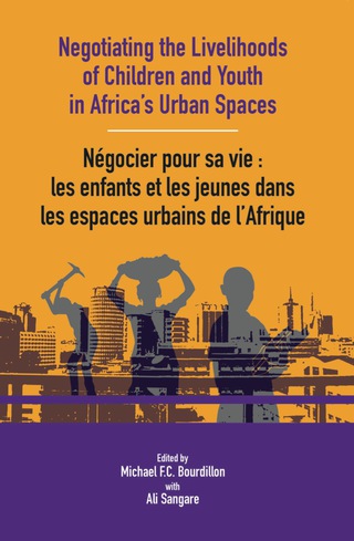 Negotiating the Livelihoods of Children and Youth in Africa's Urban Spaces