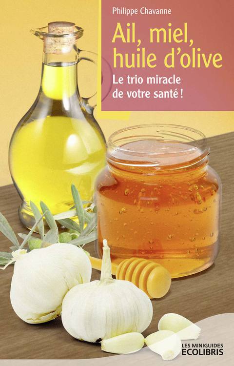 Cover image for book Ail, miel, huile d'olive