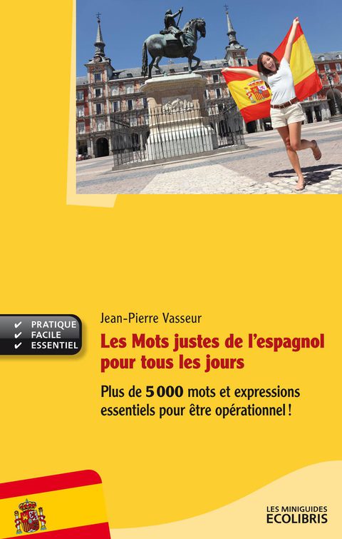 Cover image for book Les mots justes de l'espagnol pour tous les jours