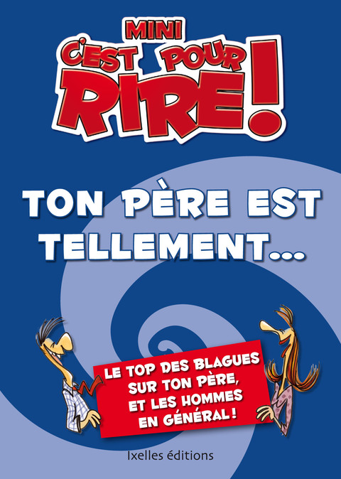 Cover image for book Mini C'est pour rire 6 : Ton père est tellement...