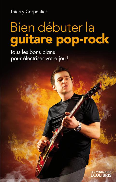 Cover image for book Bien débuter la guitare pop rock