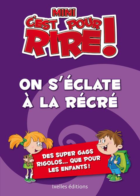 Cover image for book Mini C'est pour rire 7 : On s'éclate à la récré
