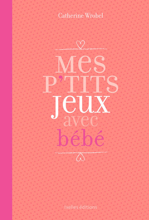 Cover image for book Mes P'tits jeux avec bébé