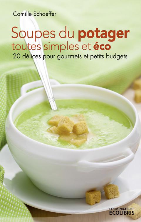 Cover image for book Soupes du potager toutes simples et éco