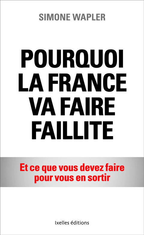 Cover image for book Pourquoi la France va faire faillite