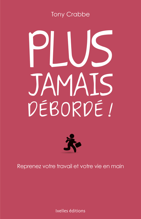 Cover image for book Plus jamais plus débordé !