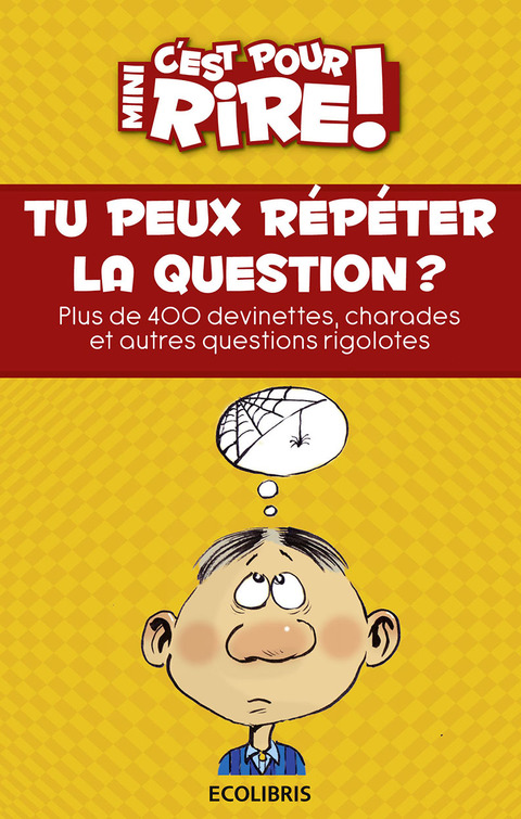 Cover image for book Mini c'est pour rire 13 : Tu peux répéter la question ?