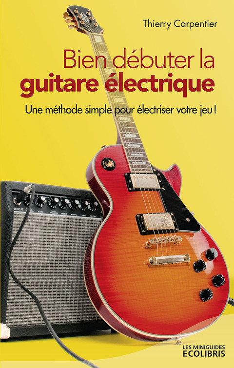 Cover image for book Bien débuter la guitare électrique