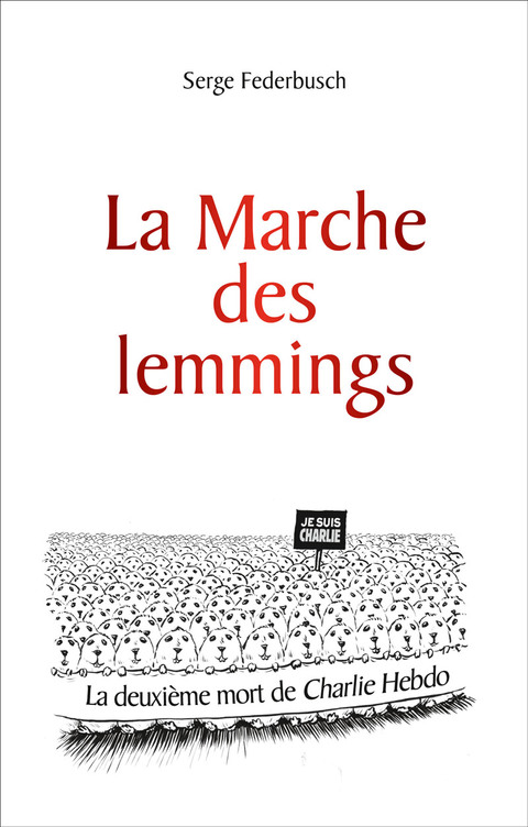 Cover image for book La marche des lemmings ... ou la 2e mort de Charlie
